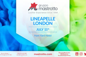 Mastrotto Lineapelle London July 11th